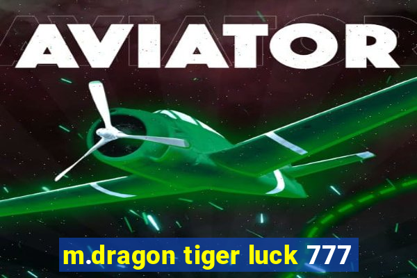 m.dragon tiger luck 777